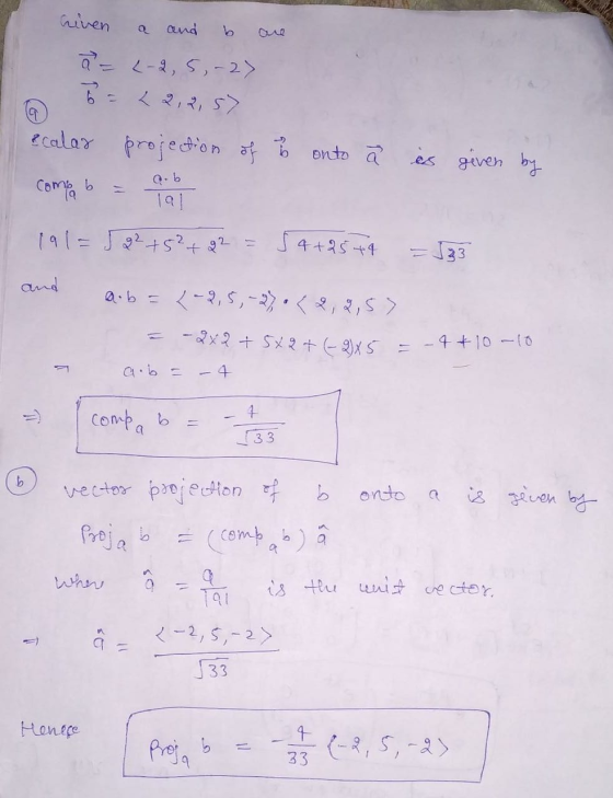 riven 0 and a = 2-2,5,-2) DE 2,25 ecalar projection of te onto a of to onto ä es given by T como b 191 191=592 +5² + 92 = 5 4