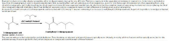 Enariurners have very similar physical properties, while for diastercorrere they can be very dillereril. This lecl is importa