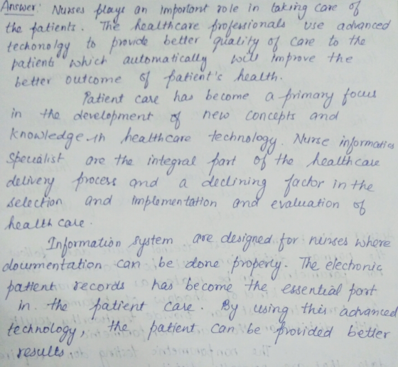 Answer Nuses blayt an Imporlont ole in taking con techonalay to povioe better piality Cane to the better outcome patientchea