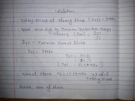 53 Solution: yielding occuss at sheaning Stress (Sys) = gmpa nou accor cording to Maximum Distortion energy theory (548) - Sy