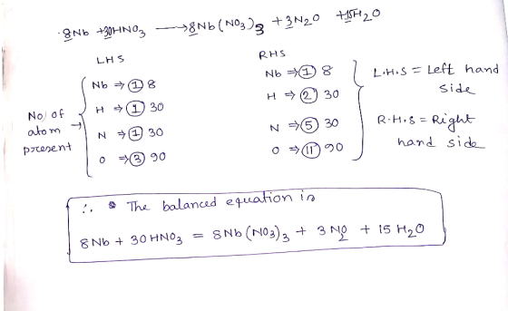 Nb 30HN >8Nb (No3)2 +3N20 F20 LHS RHS Nb 1 Left hand Nb 1 2 LIH.S = side H 30 30 H No) of ato m R H S= Right hand side 30 30