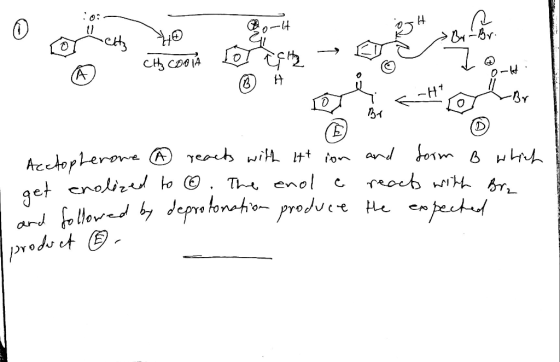 ~ ett to o-H Сң сред осен - су - Acetophenone o reacts with itt ion get enolized to ©. The enol a followed by deprotonation p