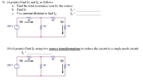 9) (4 points) Find Ix and Iy as follows: a. Find the total resistance seen by the source b. Find Ix Ix c. Use current divisio