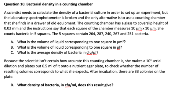Question 10. Bacterial density in a counting chamber A scientist needs to calculate the density of a bacterial culture in ord