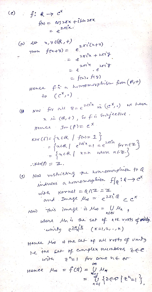 (e) : fi r → ___लि = Jax+ihaर 2e2t. w se x,y ,+) erilm+y) Then fint) = e. zain+aniy 2. = four fy) Hence fra homsomorphism fr