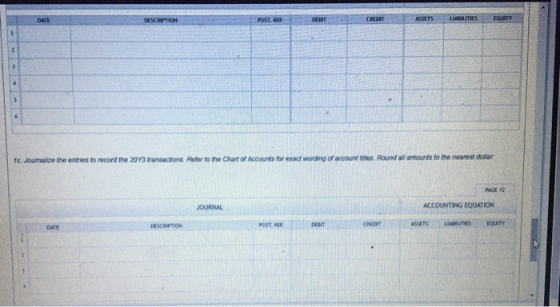 L ES FOUNTY 1. Journalize the entries to record the 2013 transactions. Refer to the Chart of Accounts for exact wording of ac