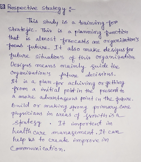 Prospective Strategy This study is a training for Strategic. This is a plamming function. that is almost forecasts an organiz