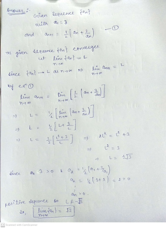 Answer :- Given sequence san} twith al, = 3 1 1 an + 2 ) and Anti- as given giren sequence an} converges. let lim dan} L nyoo