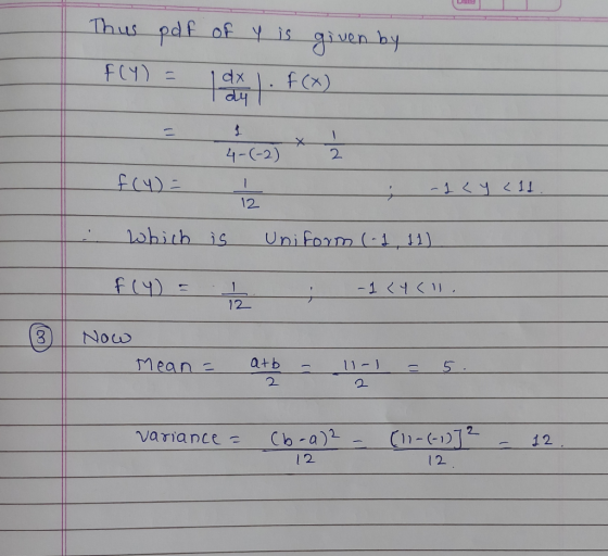Thus pdf of is given by dx 4-(-2) 2 1 -1111 12 whith is Uniform (1 11 f(Y) -1 <11 12 Now Mean - atb 11 - ) 2 (1-112 Cb-a)2 va