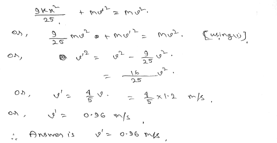 t med 9 kg? E mor. 25 osi 9 ne? atmo mo2. 17 [using (3) 25 on, 62 9 2 اما 옳 62 25 16 .62 25 On W 4 v = oopjes x 1.2 m mis 0.9