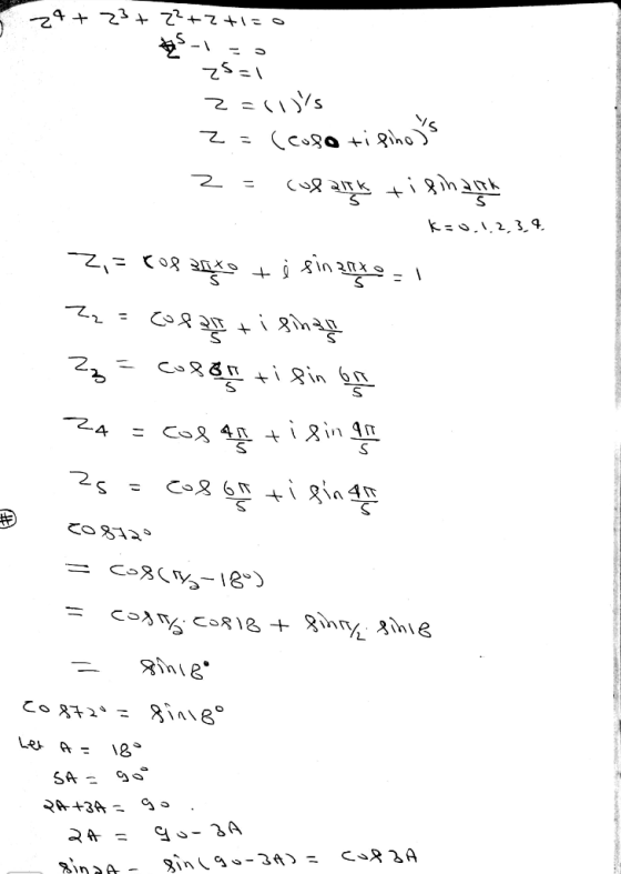 24+ 23 + 2? +2+ILO z5=1 Z=11Vs 2 = (euse ti pinoys z = Cofaith tipinaith K=0.1.2,3,4, 2, = cos sexo + s sinznxo - 1 Zz = Co