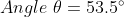Angle 0 = 53.59
