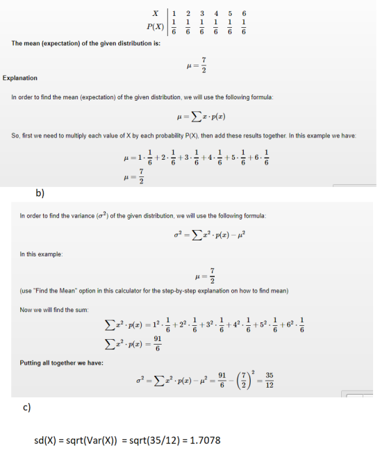 X 1 2 3 4 5 6 P(X) The mean (expectation) of the given distribution is: Explanation In order to find the mean (expectation) o