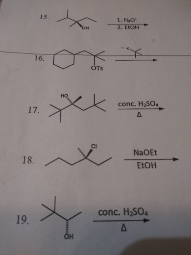 15. 1. H,O 2. EtOH он 16. OTs но conc. H2SO4 17. NaOEt 18 ETOH conc. H2SO4 19 онH