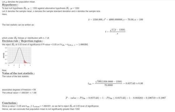Let u denotes the population mean. Hypotheses : To test null hypothesis Ho : < 1350 against alternative hypothesis H1 : > 135
