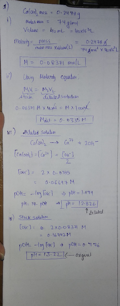 Caloto mass = 0.24 78 9 molas nous = 74 g/mol Volume = Home = 40 x16 3L Molonity - mass = 0.2478 g I molo mass xvolcune (2) 7