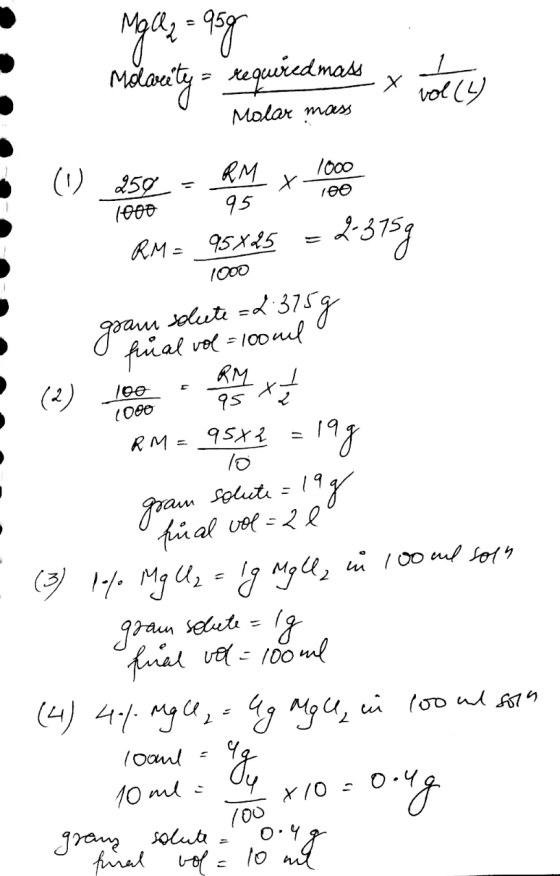 MgQ2 = 95g Modurity required mass x volley Molar mass 1000 ICO Ano RM= 25xes = 2-3759 1000 gram solute = 2.375g final vol = 1