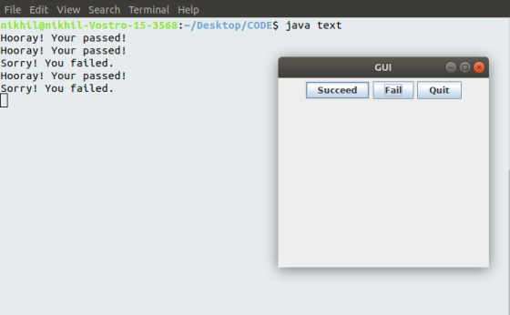 File Edit View Search Terminal Help nikhil@nikhil-Vostro-15-3568:-/Desktop/CODES java text Hooray! Your passed! Hooray! Your