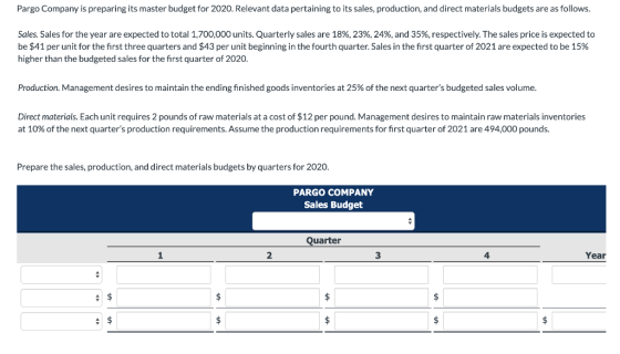Pargo Company is preparing its master budget for 2020. Relevant data pertaining to its sales, production, and direct material