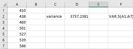 A B с D E F 1 410 2 variance 3737.2381 VAR.S(A1:A7 438 469 3 4 501 5 527 6 539 7 586