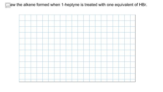 Draw the alkene formed when 1-heptyne is treated w