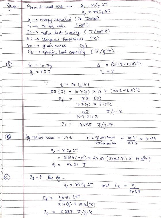 formula used are - q = nCp AT - q = m C₃ AT q eneegy requered ( in Joules) n no. of moles (mot ) Cp molar heat Capacity (J/mo