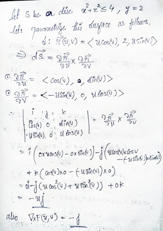 let s ke on disc x + 2 = 4, y = 2 dels pangsmotuze this oliface as follows d: īU,V) = < U cos(v), 2, US (V)) ds shxon DU OV <