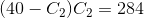(40-C_2)C_2=284