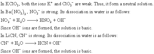 In KCIO3, both the ions K* and ClO are weak. Thus, it form a neutral solution. In Ba(N2)2. NO2 is strong. Its dissoci ati on