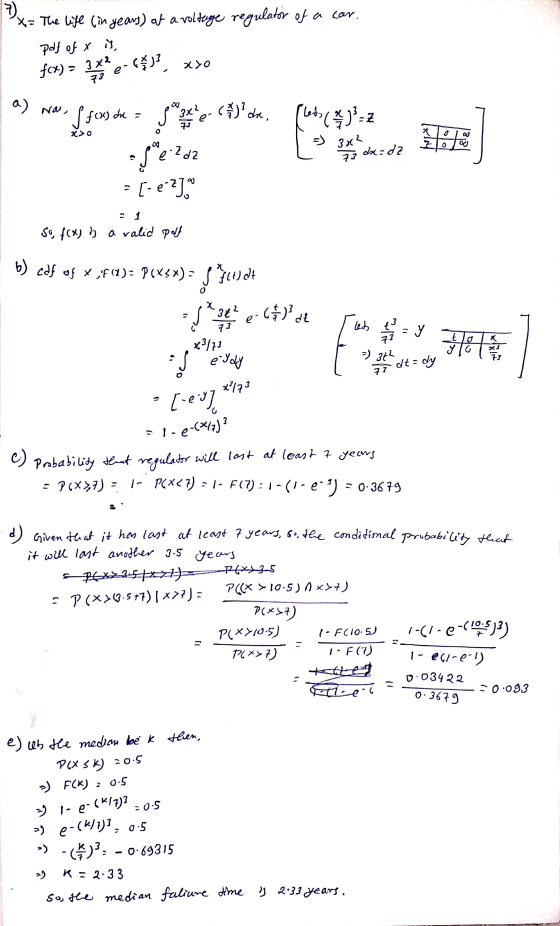 7). x= The life (in years) of a voltage regulator of a car. pdf of x is xro f(x) = 3x2 a) Now, E P(x)=2 x> S f(x) dx = garand