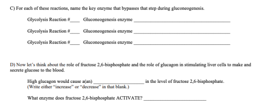 C) For each of these reactions, name the key enzyme that bypasses that step during gluconeogenesis. Glycolysis Reaction # Glu