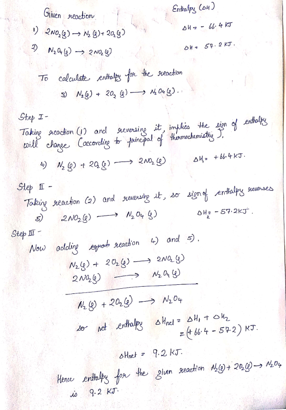Enthalpy Cou) OHz - 66.4 KJ Given reaction o 210,6) ► N26)+2028) 2) N2O4 (8) 2 NOLUB? ollz 57. 2 KJ. + 66.4 kJ To calculate e