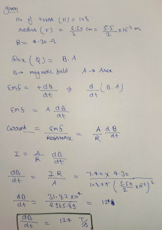 given No f turns (N) = 108 S. 5o cm = 5.5 x 162m redius (0) R= 4.30 Slox (Q) = B. B- A Area magnetic field Emg = tda d (B. A)