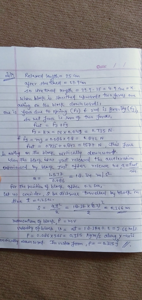 Date: hint on the bloek clowh werds tsxo.cug = 0.735 N ο.oc36 x 9-9ニ も.@y2 N ら fa ニ7 on tti blst verti cally dlaa to o,06 ス. P= 0.006 X3.6( = 0.315 Kght/s alung y-axis