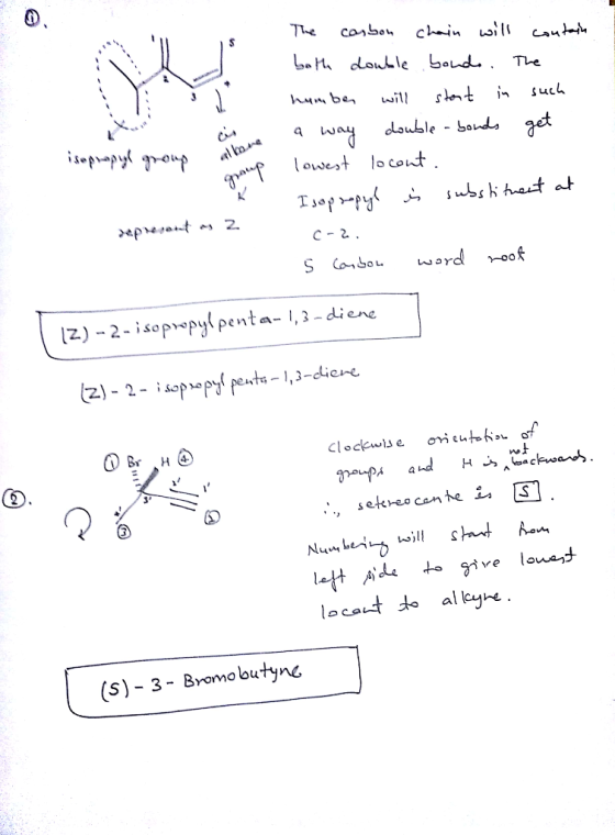 3 Tine carbon chain will contain both double bond. The hamber will stort ฯ such way double-bonds get lowest locout. Isopropyl
