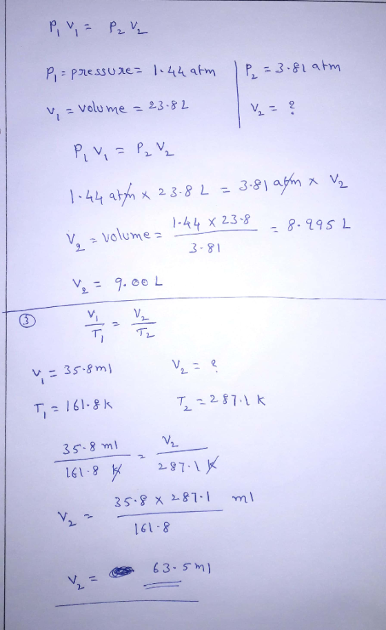 PV = P₂ P = pressure= 1.44 atm 1 = 3.81 atm v = volume = 23.82 - ? Piv, = P2 V₂ 2 1.44 atfu x 23.82= 3.81 atm x - - 8.2952 V