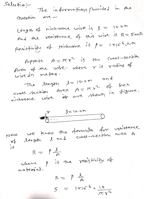 solution: informations provided in the question are - Length of nichrome wire is ez 10.om And the resistance of this wire is
