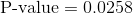 \text{P-value}=0.0258