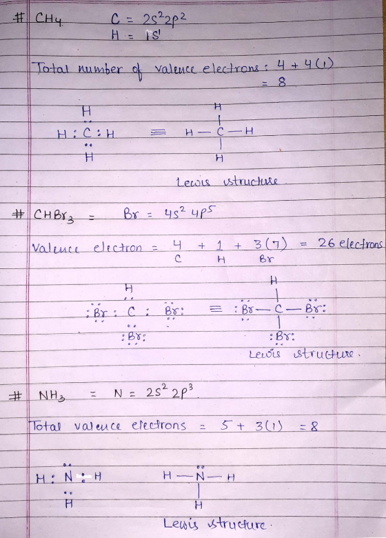 #|| CHY C = 2s²2p2 H- IS! Total number of valence electrons : 4 + 4 (1) = 8 H:C: H = H — C-H Lewis structure # CHB83 Br = 45²