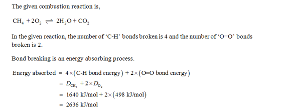 The given combustion reaction is, CH4 +202 근 2H2O+ CO2 In the given reaction, the number of C-H bonds broken is 4 and the n