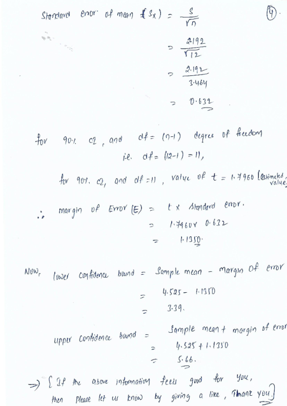 Standard enor of mean Sx) - 2192 2.19 3.uby 70.632 for 90% CI, and df = (1+2 degree of freedom it. df = 112-1) = 11, for 909.