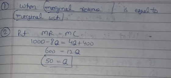 O whon (masginal cost. is equal to (maryinal revena MR =mC.. 1000-8Q=4Q+400 G00 Put 131 50 =Q
