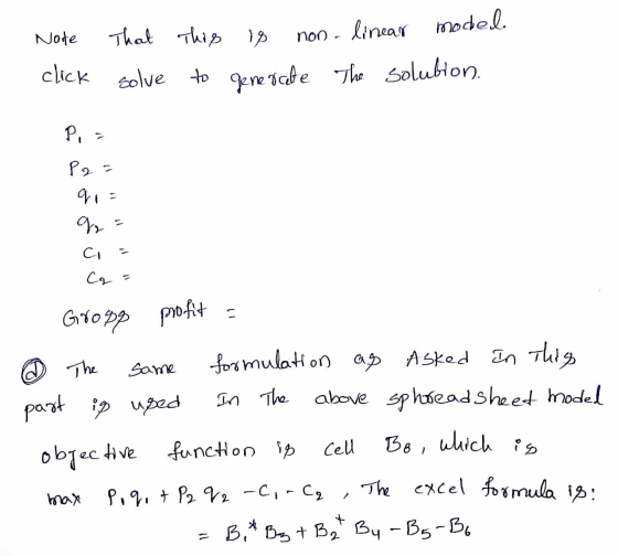 Note click that solve this is non-linear model. to generate the solubion. P,= Grogo profit = & The same formulation as asked