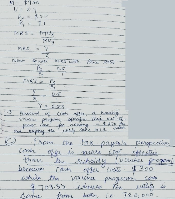 м- 100 MRC = Moe MUY MRS - Now equato MRS with Price Patio MAS = Px 0.5 7 Y = 0.55 Instead of cash offer, a housing vouchet