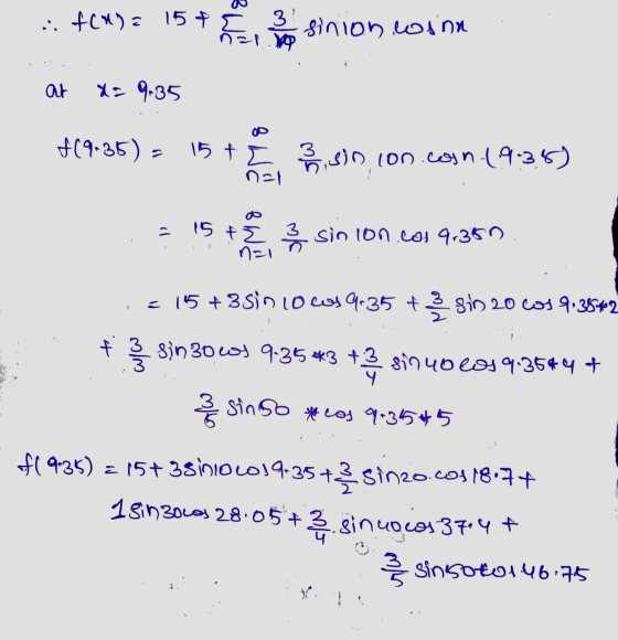 if(1) = 15$ 3 yop sinion coinn at do 9.35 +(9.35) - 15+ [ 3, sin con.con-1931) n=1 st I. 3 sin ion.com 9.359 = 115 + 3 Sin l