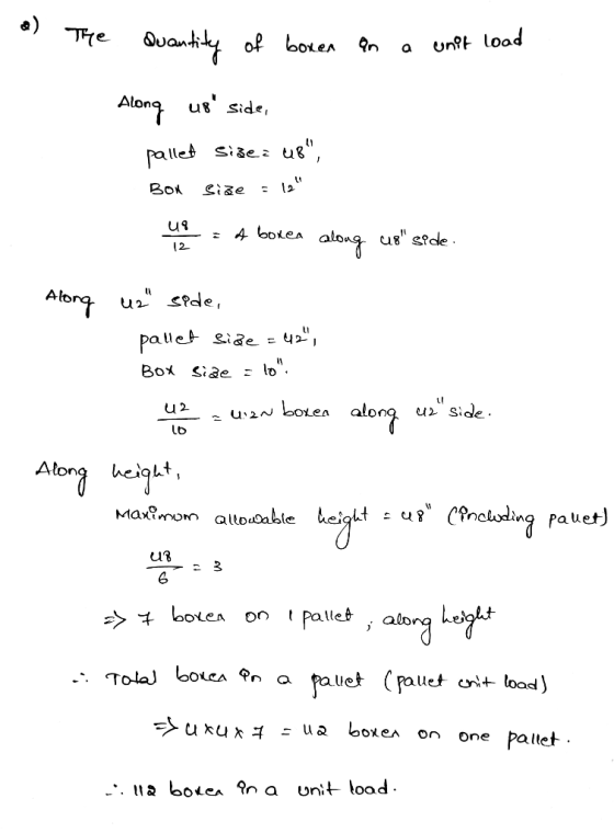 a) The Te Quantity of boxer Quantity an a unit load Along ur side, pallet sige: up, Box Size = 12 U9 -= A boxea along u8