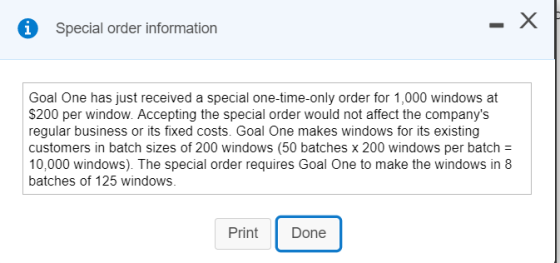 Special order information Goal One has just received a special one-time-only order for 1,000 windows at $200 per window. Acce