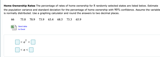 Home Ownership Rates The percentage of rates of home ownership for 8 randomly selected states are listed below. Estimate the