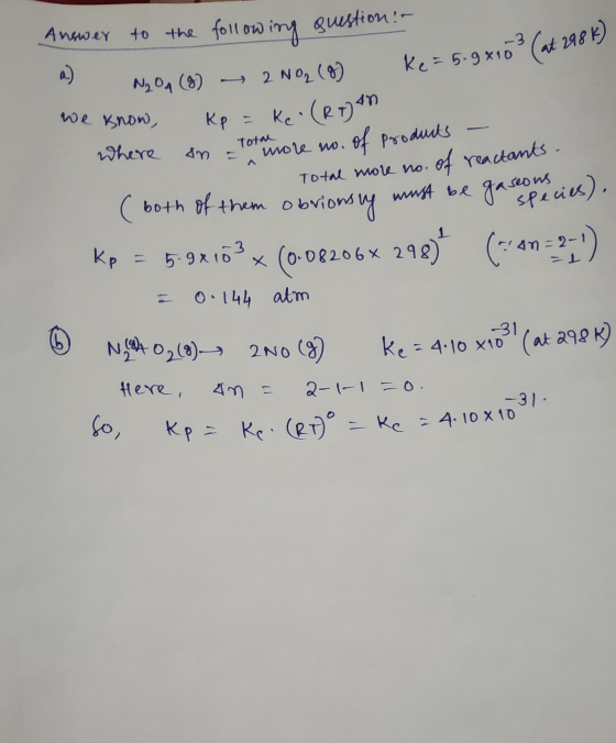 Answer to the following question! 9x103 (at 198 ) a) N. (8) Ke= 5.9x10 (at 298 2002 (8) wе nою ке - К. : (ет) 40 where an -