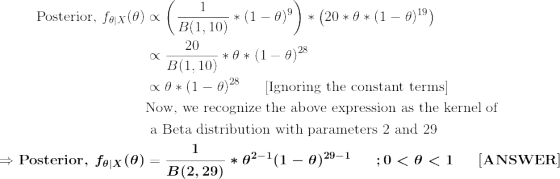 Posterior, fox(@) & ( 20 10 *(1 – 0)*) * (20 * 8 * (1 – 0)19) 20 B(1,10) * *** (1 - 0)28 *(1 - 0)28 [Ignoring the constant te